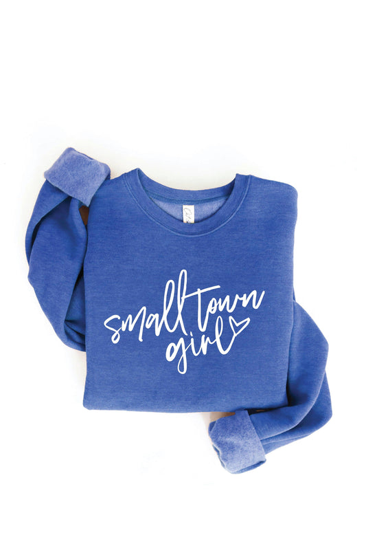 Small Town Girl Sweatshirt